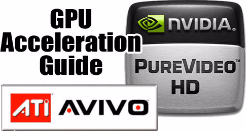 ATI AVIVO HD NVIDIA PureVideo HD Microsoft DXVA GPU Acceleration Guide