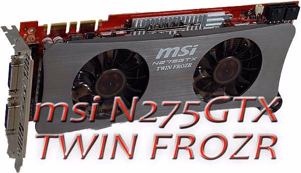 MSI N275GTX Glam 600